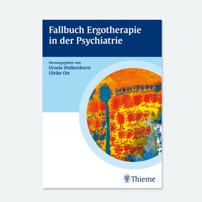 Fallbuch Ergotherapie in der Psychiatrie